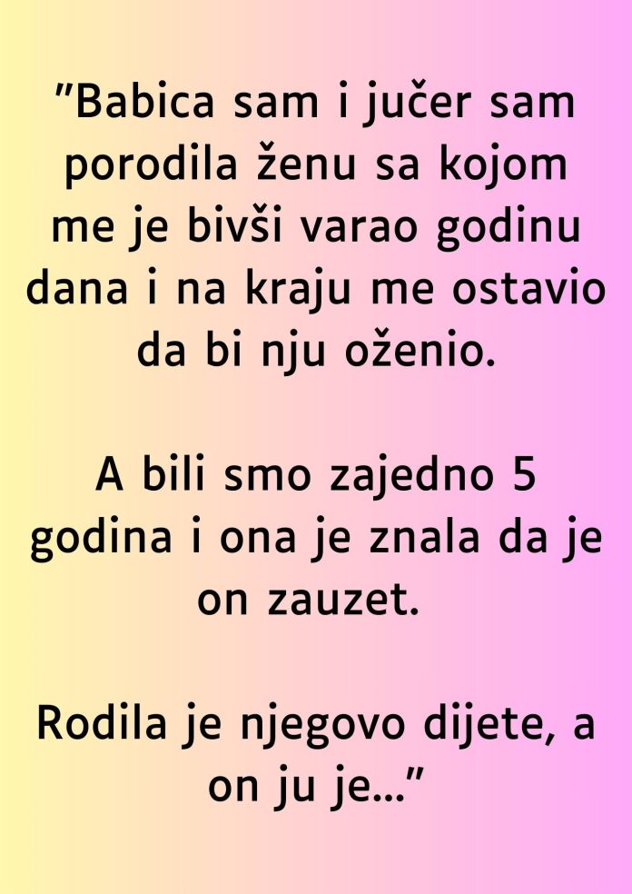 “Babica sam i jučer sam porodila ženu sa kojom me je bivši varao…” - featured image