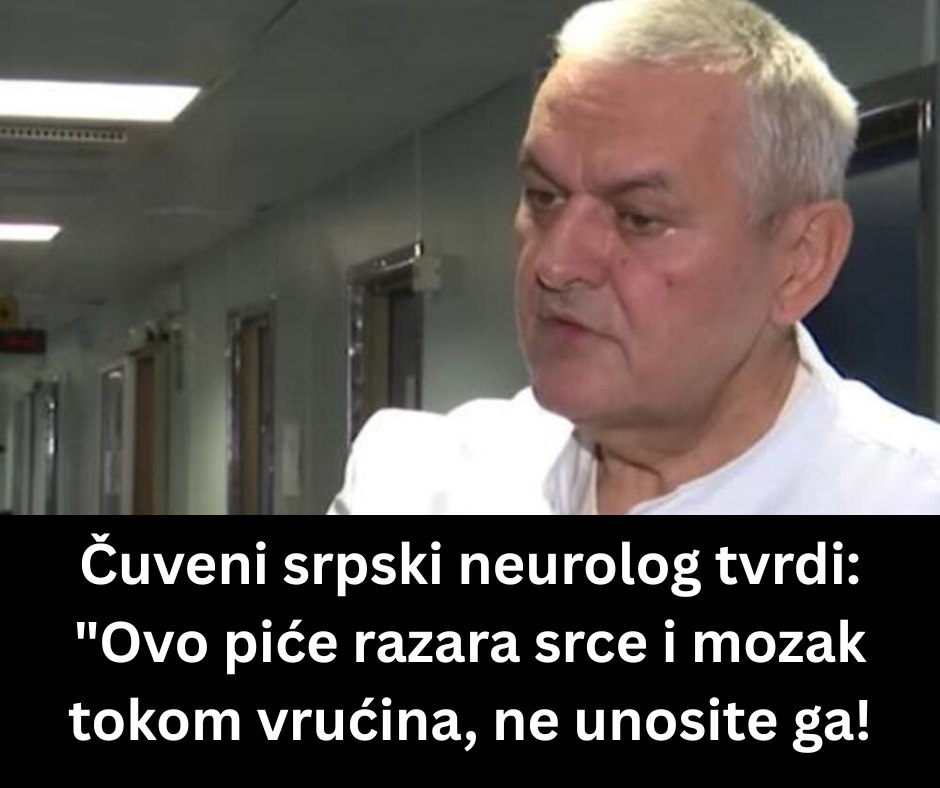Čuveni srpski neurolog tvrdi: “Ovo piće razara srce i mozak tokom vrućina, ne unosite ga! - featured image